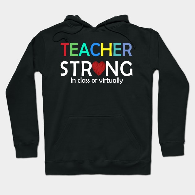 Teacher Strong In-Class or Virtually Hoodie by Magic Arts